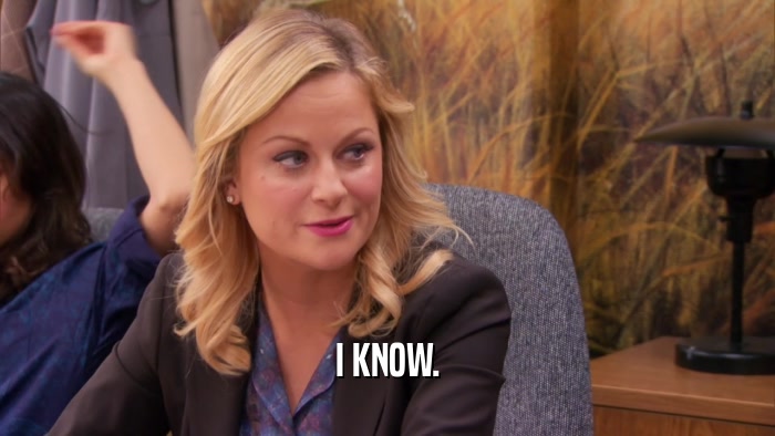 I KNOW.  