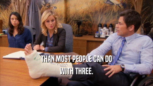 THAN MOST PEOPLE CAN DO WITH THREE. 