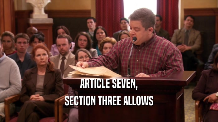 ARTICLE SEVEN, SECTION THREE ALLOWS 