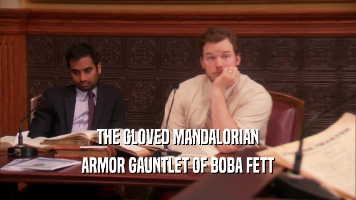 THE GLOVED MANDALORIAN ARMOR GAUNTLET OF BOBA FETT 