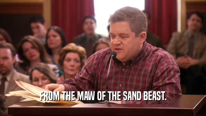 FROM THE MAW OF THE SAND BEAST.  