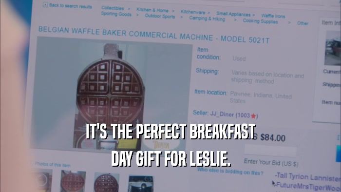 IT'S THE PERFECT BREAKFAST DAY GIFT FOR LESLIE. 