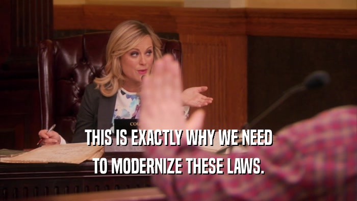 THIS IS EXACTLY WHY WE NEED TO MODERNIZE THESE LAWS. 