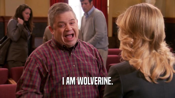 I AM WOLVERINE.  