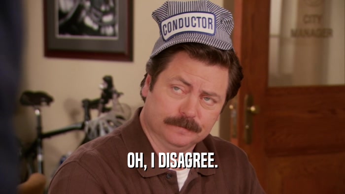 OH, I DISAGREE.  