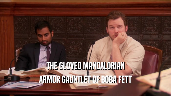 THE GLOVED MANDALORIAN ARMOR GAUNTLET OF BOBA FETT 