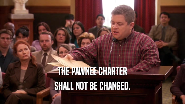 THE PAWNEE CHARTER SHALL NOT BE CHANGED. 