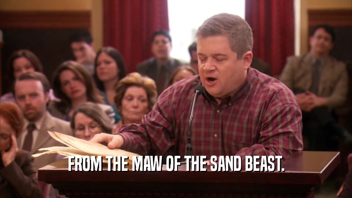 FROM THE MAW OF THE SAND BEAST.  