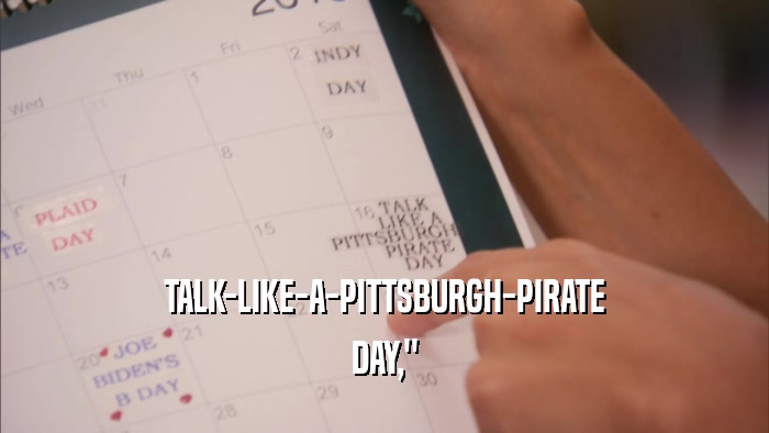 TALK-LIKE-A-PITTSBURGH-PIRATE DAY,
