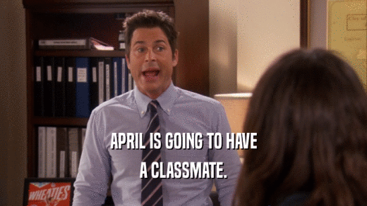 APRIL IS GOING TO HAVE A CLASSMATE. 
