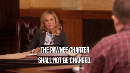 THE PAWNEE CHARTER SHALL NOT BE CHANGED. 