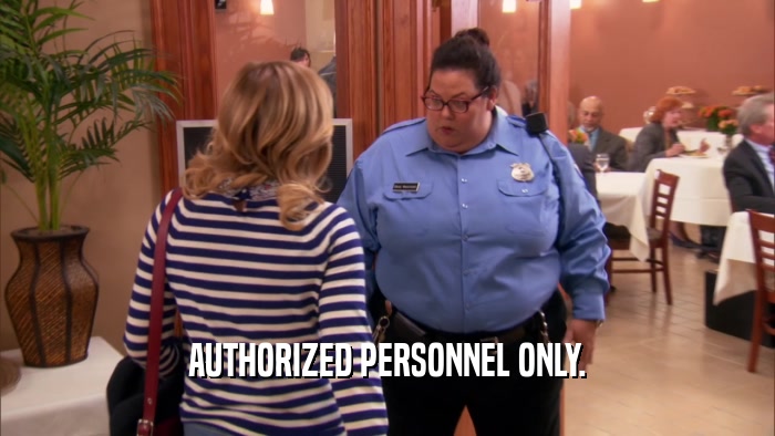 AUTHORIZED PERSONNEL ONLY.  