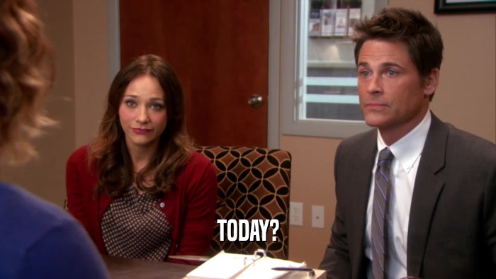 TODAY?  
