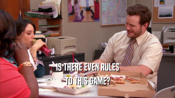IS THERE EVEN RULES TO THIS GAME? 