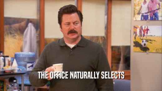 THE OFFICE NATURALLY SELECTS  