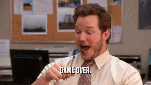 GAME OVER.  