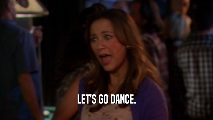 LET'S GO DANCE.  
