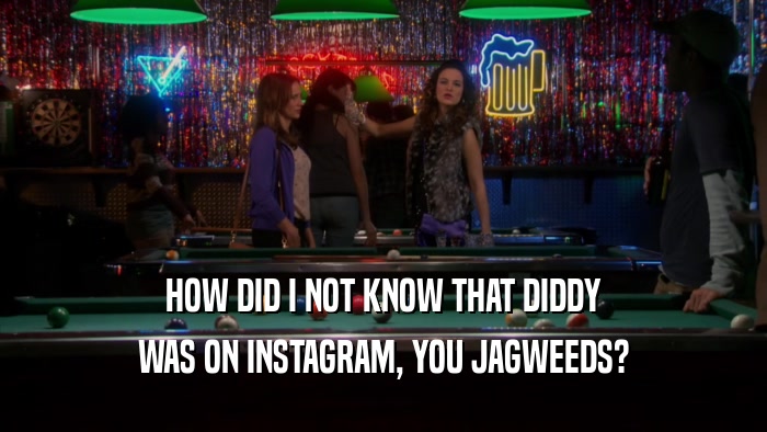 HOW DID I NOT KNOW THAT DIDDY WAS ON INSTAGRAM, YOU JAGWEEDS? 