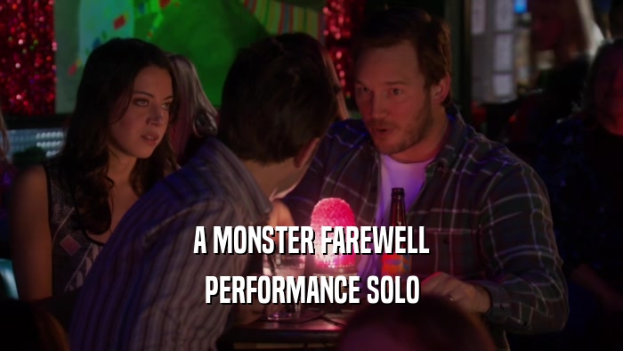 A MONSTER FAREWELL PERFORMANCE SOLO 