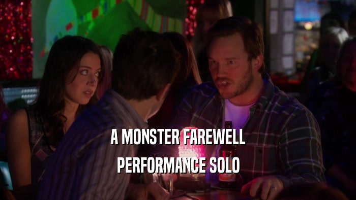 A MONSTER FAREWELL PERFORMANCE SOLO 