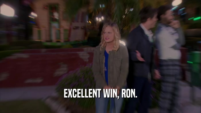 EXCELLENT WIN, RON.  