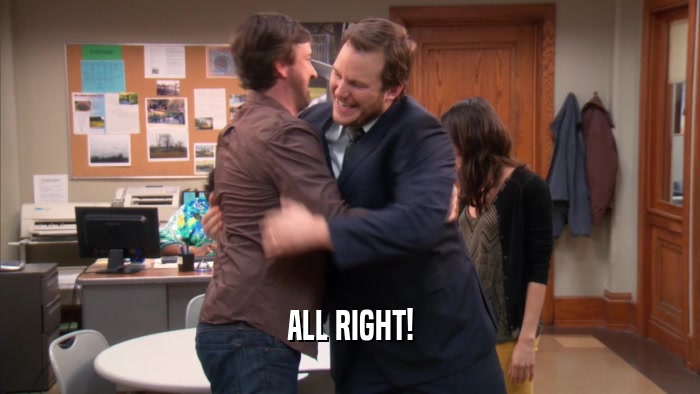 ALL RIGHT!  