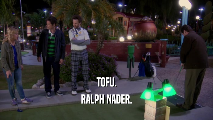 TOFU. RALPH NADER. 