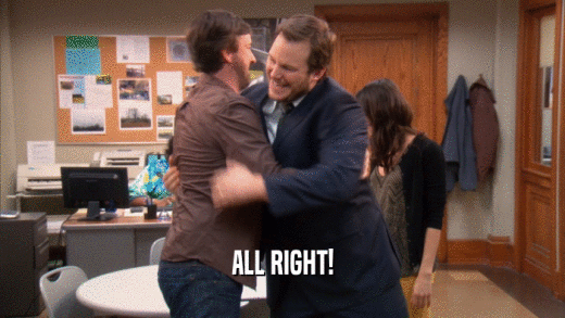 ALL RIGHT!  