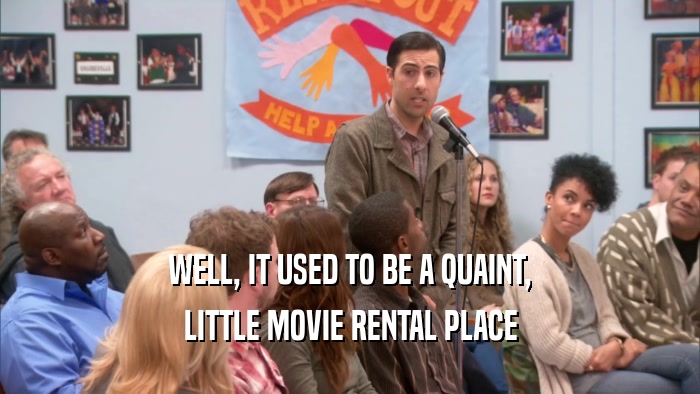 WELL, IT USED TO BE A QUAINT, LITTLE MOVIE RENTAL PLACE 