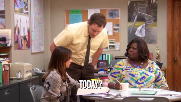 TODAY?  