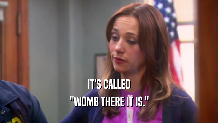 IT'S CALLED 