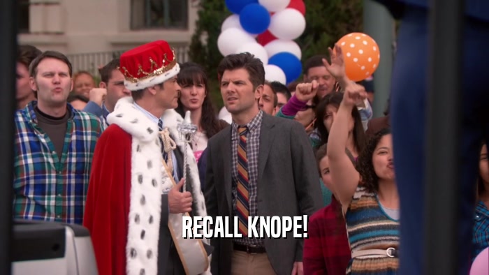 RECALL KNOPE!  