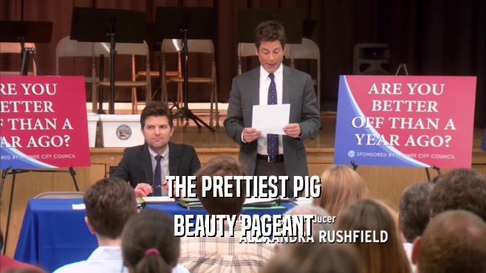 THE PRETTIEST PIG BEAUTY PAGEANT 