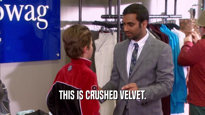 THIS IS CRUSHED VELVET.  