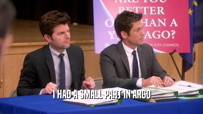 I HAD A SMALL PART IN ARGO  