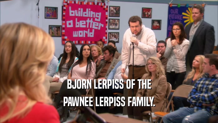 BJORN LERPISS OF THE PAWNEE LERPISS FAMILY. 