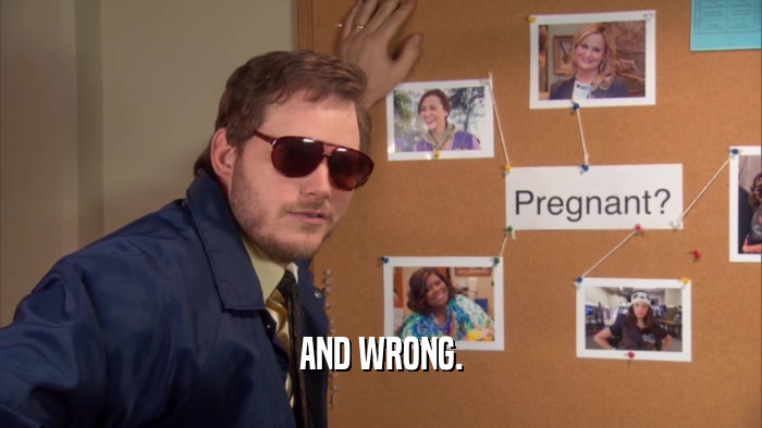 AND WRONG.  