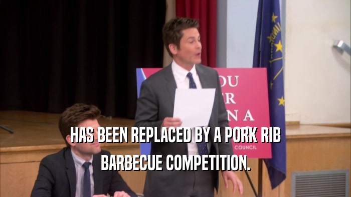 HAS BEEN REPLACED BY A PORK RIB BARBECUE COMPETITION. 