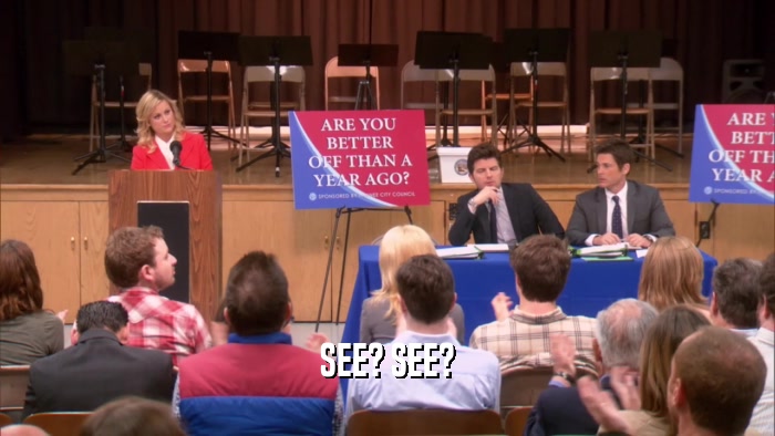 SEE? SEE?  