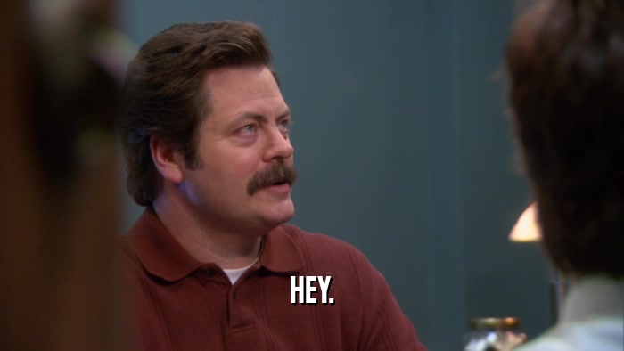 HEY.  