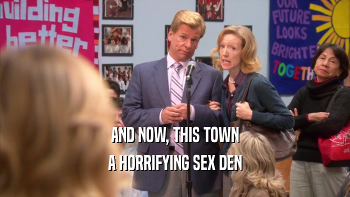 AND NOW, THIS TOWN A HORRIFYING SEX DEN 