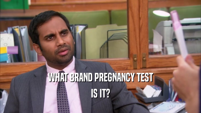 WHAT BRAND PREGNANCY TEST IS IT? 