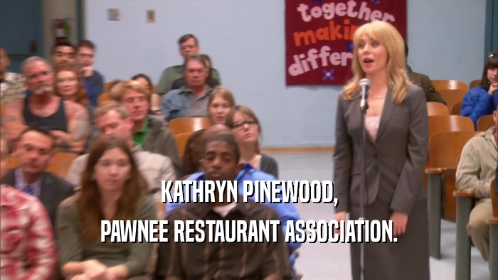 KATHRYN PINEWOOD, PAWNEE RESTAURANT ASSOCIATION. 
