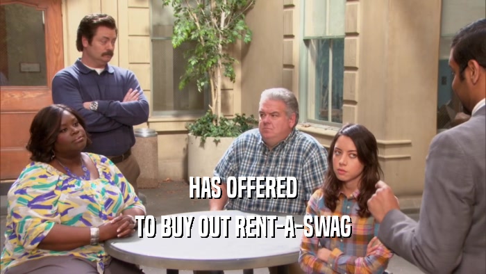 HAS OFFERED TO BUY OUT RENT-A-SWAG 