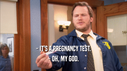 - IT'S A PREGNANCY TEST. - OH, MY GOD. 