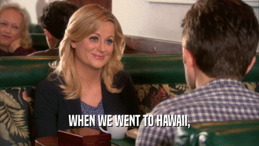 WHEN WE WENT TO HAWAII,  