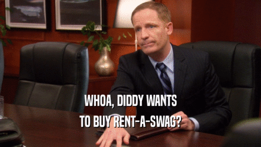 WHOA, DIDDY WANTS TO BUY RENT-A-SWAG? 