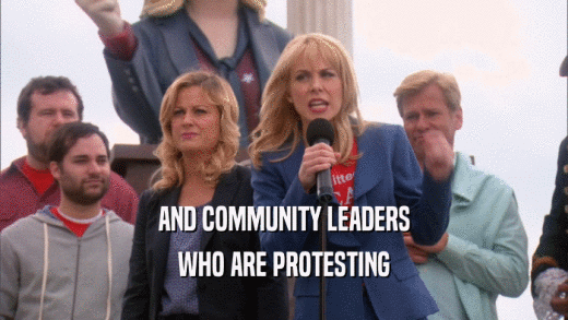 AND COMMUNITY LEADERS WHO ARE PROTESTING 