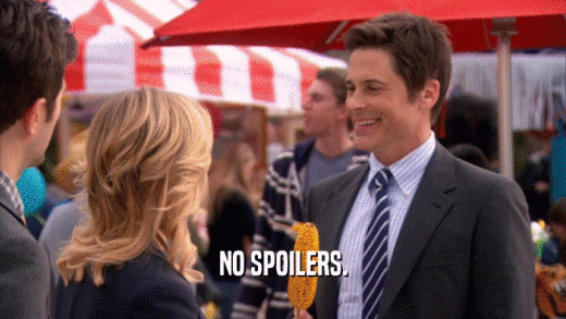 NO SPOILERS.  