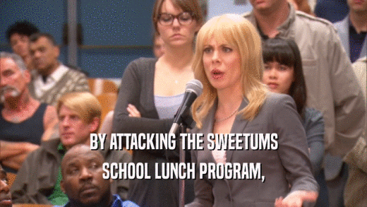 BY ATTACKING THE SWEETUMS SCHOOL LUNCH PROGRAM, 